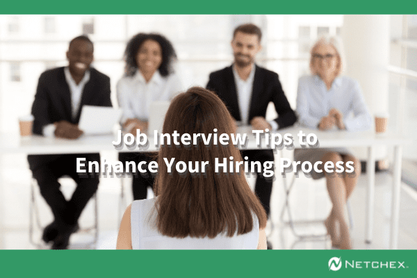 Netchex Job Interview Tips