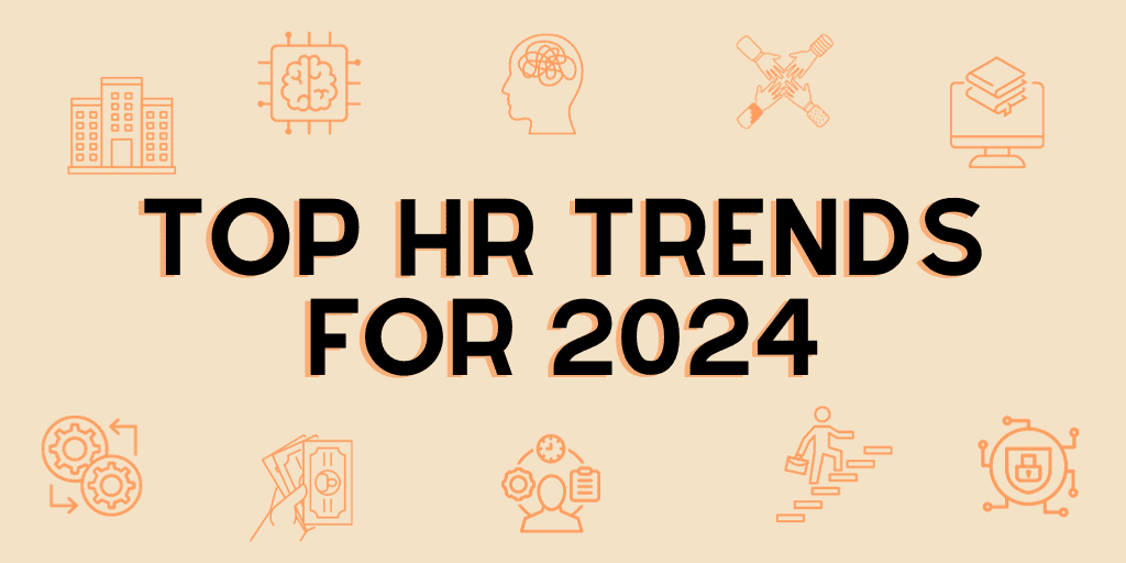 AI, Upskilling, and Return to Office: Top 10 HR Trends for 2024